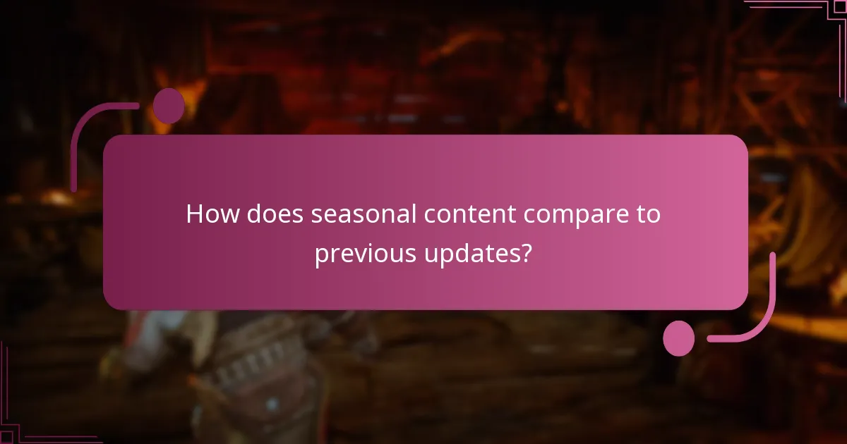 How does seasonal content compare to previous updates?