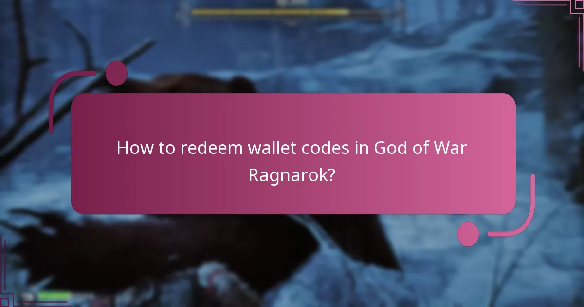 How to redeem wallet codes in God of War Ragnarok?
