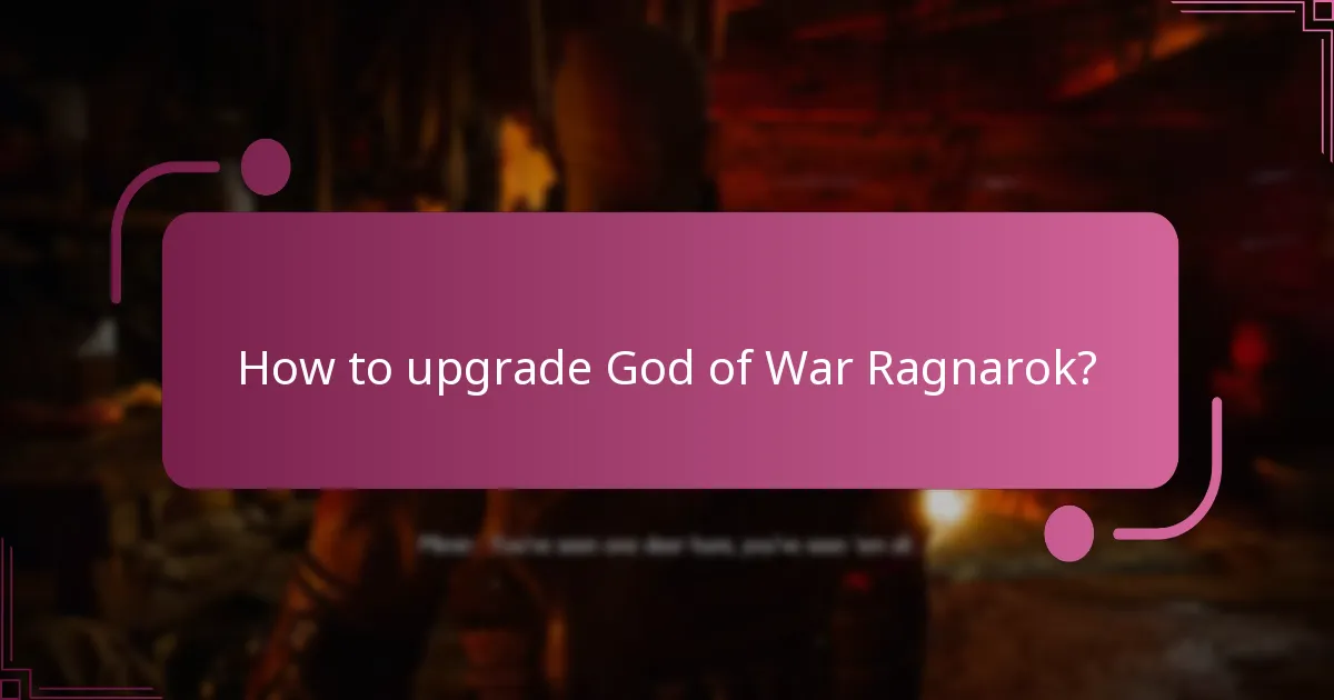 How to upgrade God of War Ragnarok?