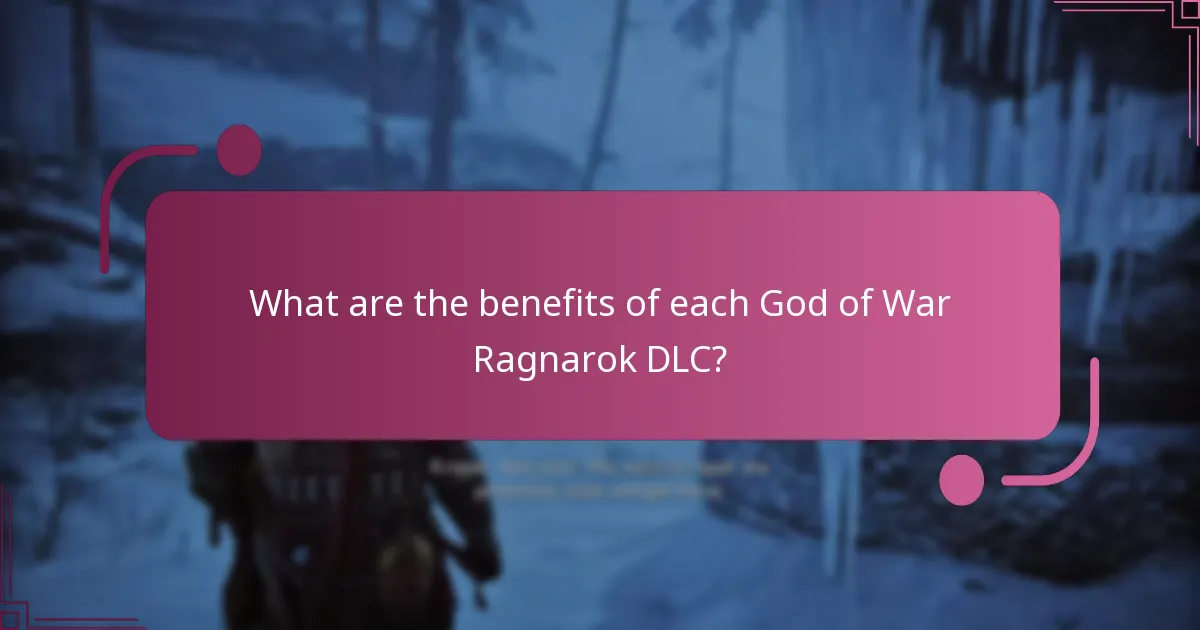 What are the benefits of each God of War Ragnarok DLC?