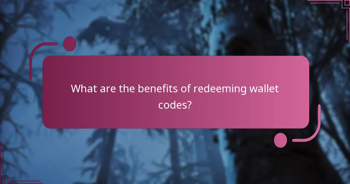 What are the benefits of redeeming wallet codes?