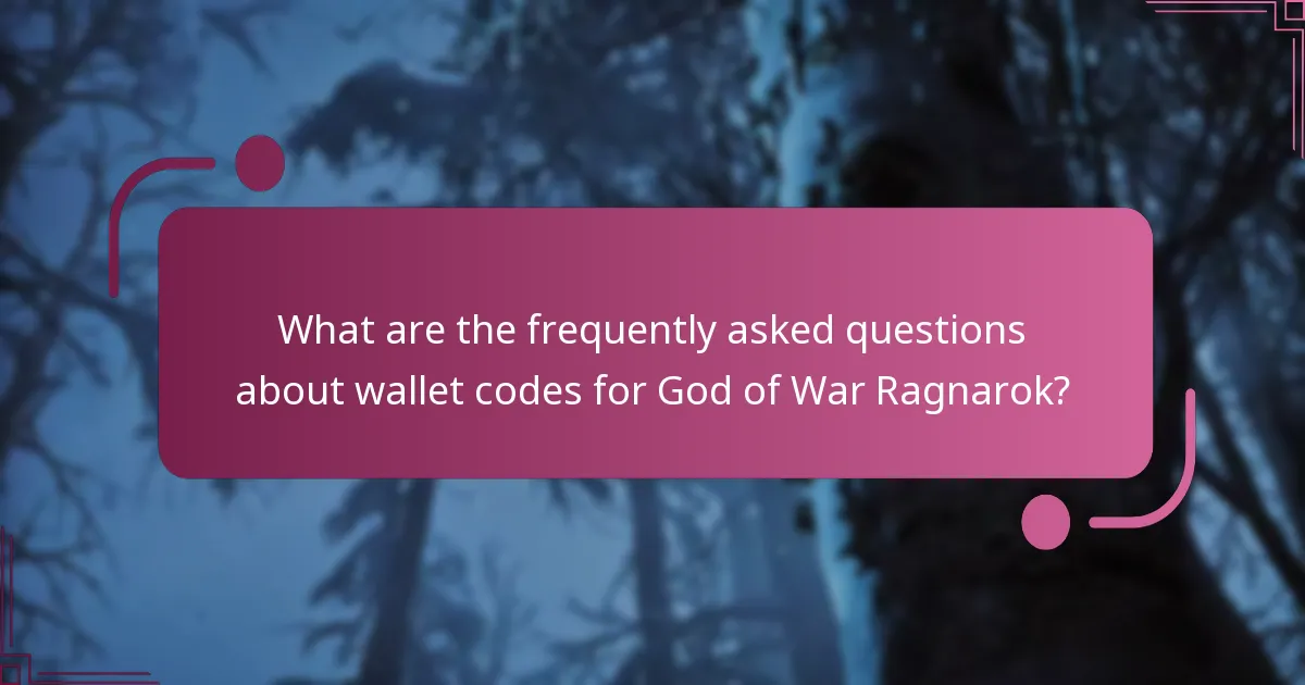 What are the frequently asked questions about wallet codes for God of War Ragnarok?