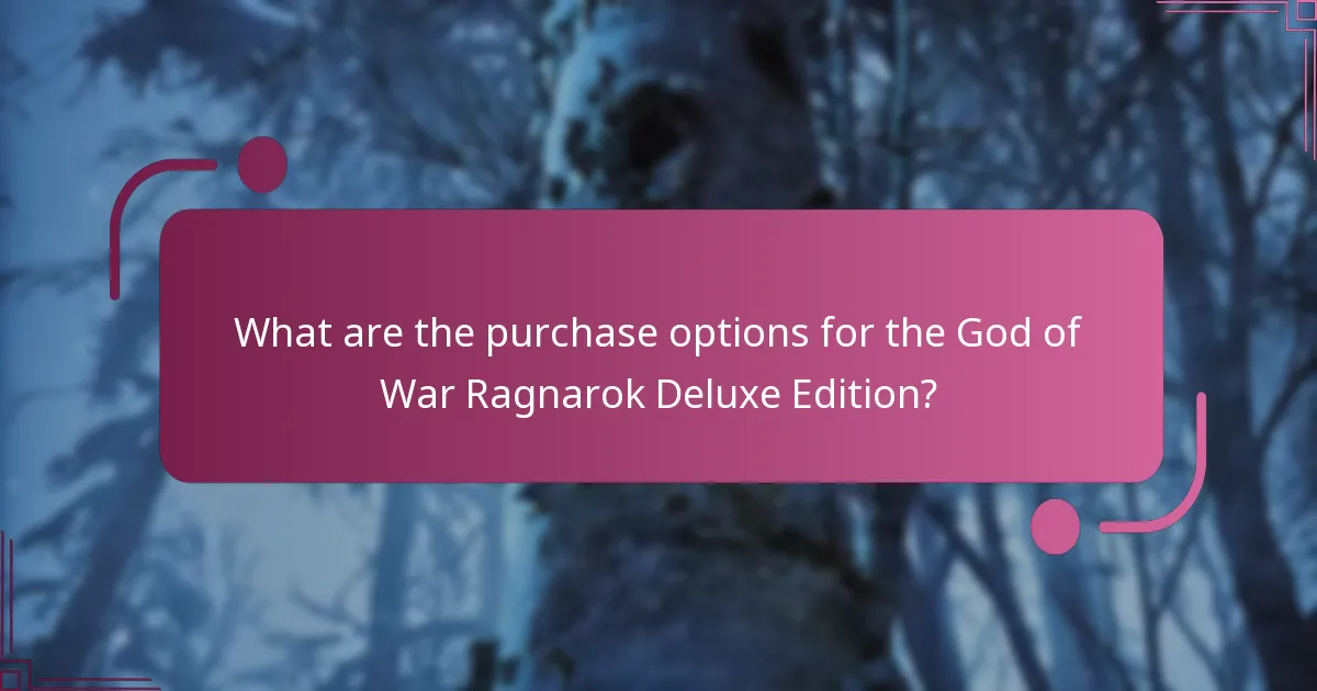 What are the purchase options for the God of War Ragnarok Deluxe Edition?