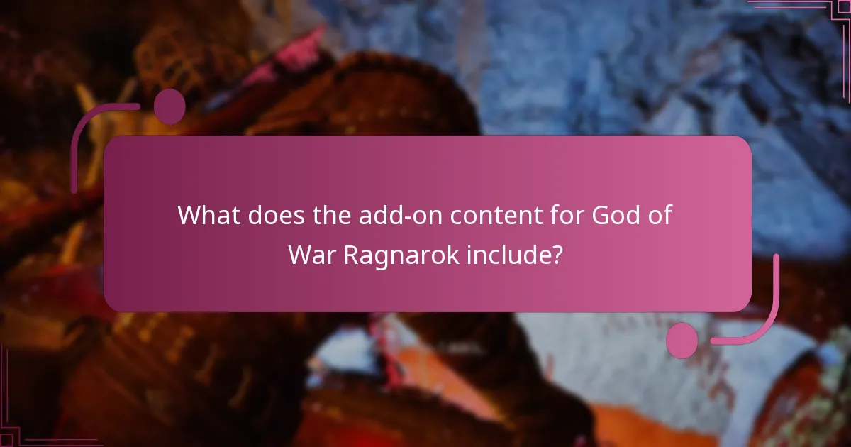 What does the add-on content for God of War Ragnarok include?