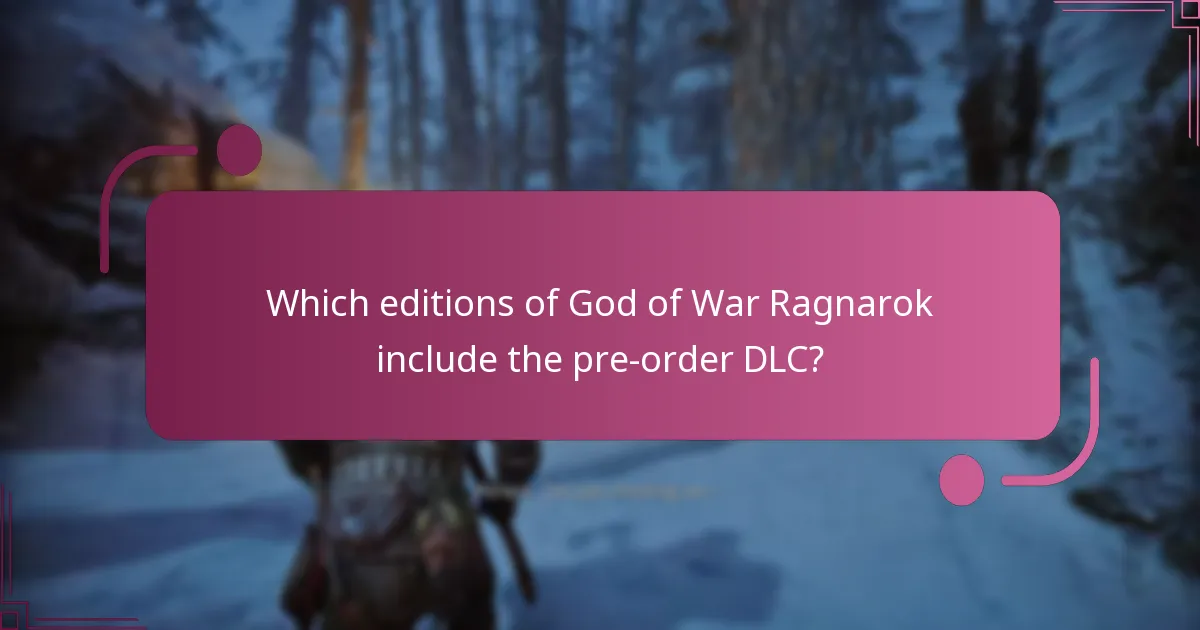 Which editions of God of War Ragnarok include the pre-order DLC?