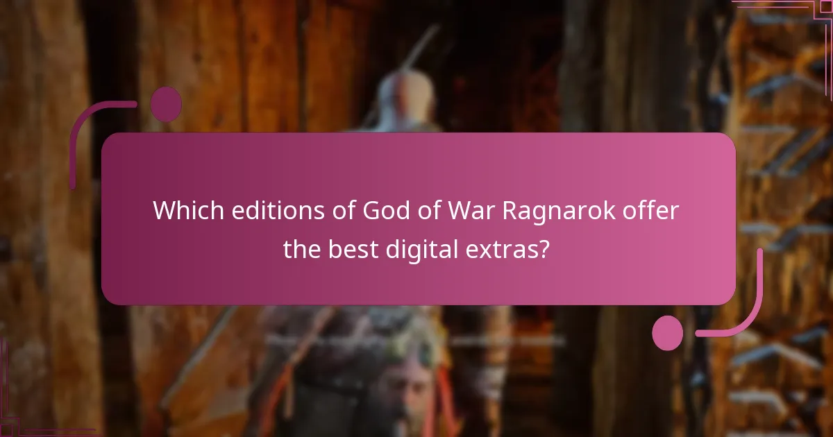 Which editions of God of War Ragnarok offer the best digital extras?