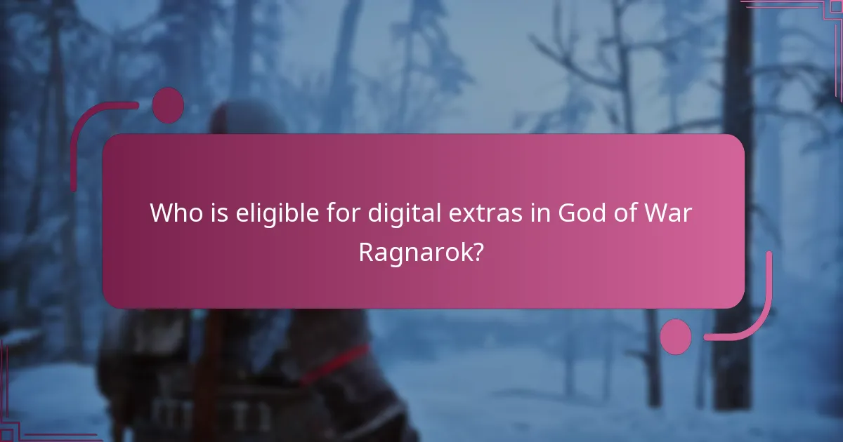 Who is eligible for digital extras in God of War Ragnarok?